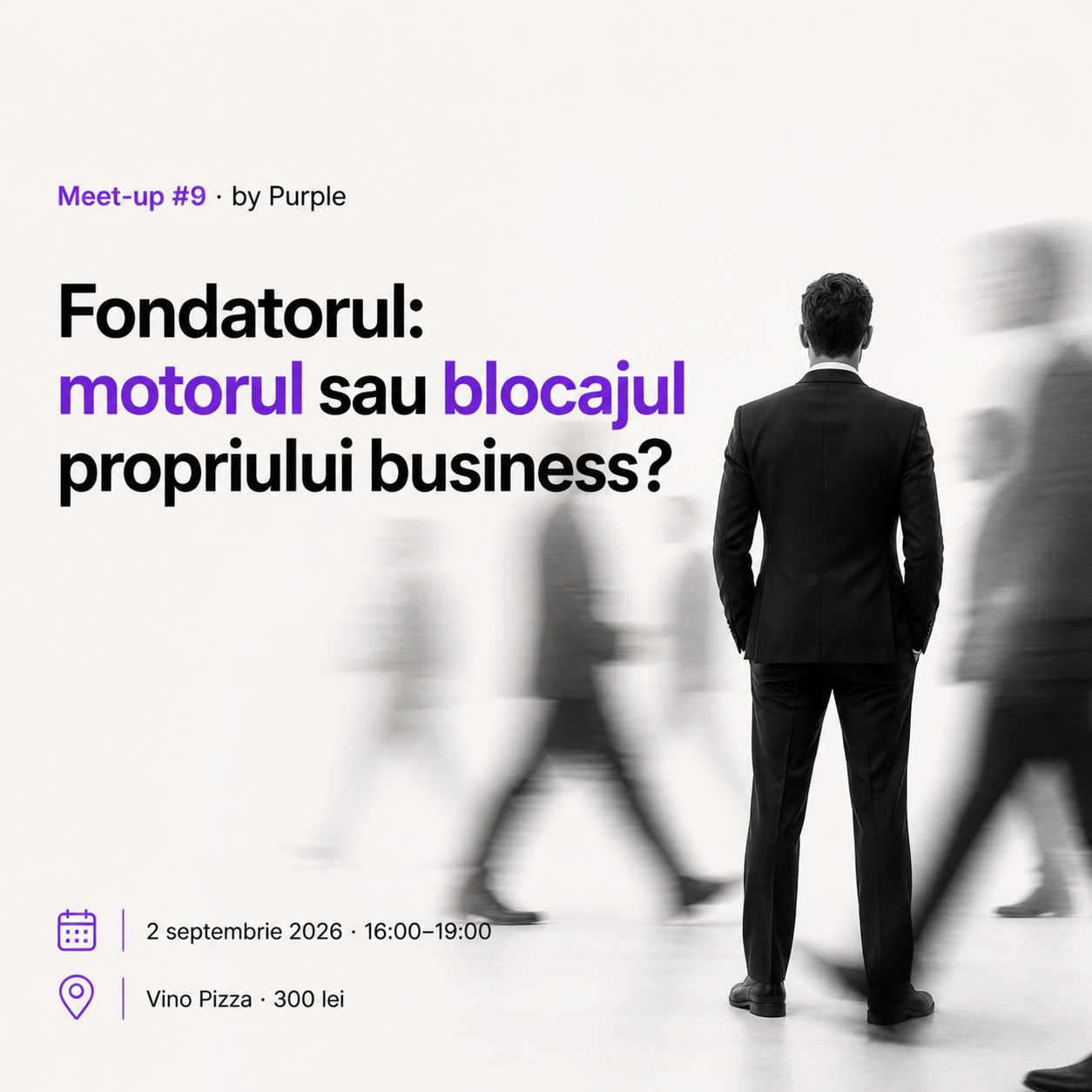 Coperta Meet-up #9: Fondatorul, motorul sau blocajul propriului business?
